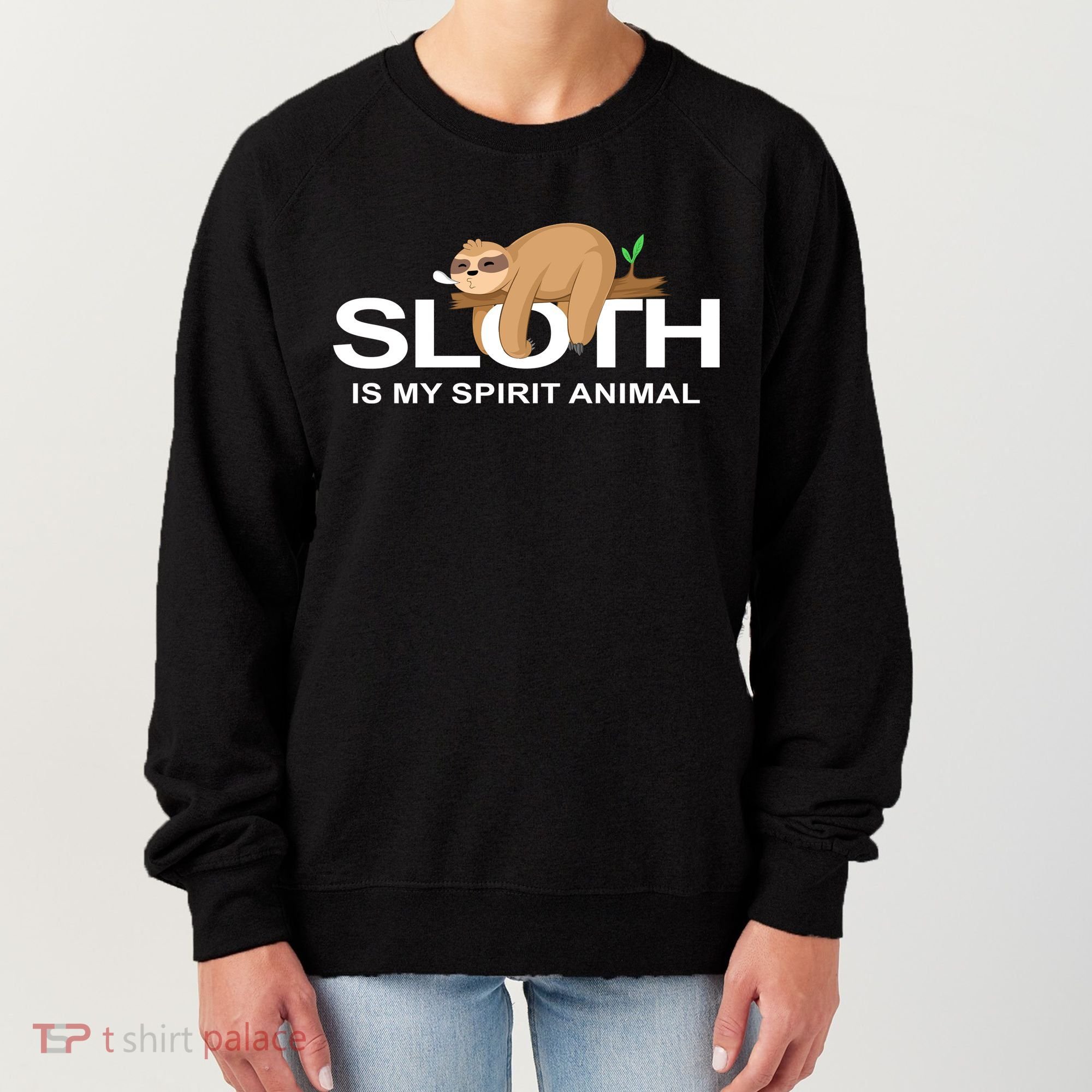 SLOTH IS MY SPIRIT ANIMAL Women's Sweatshirt