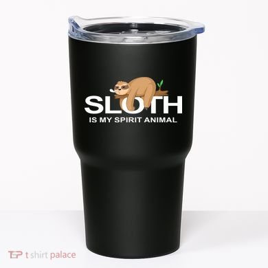 SLOTH IS MY SPIRIT ANIMAL Tumbler