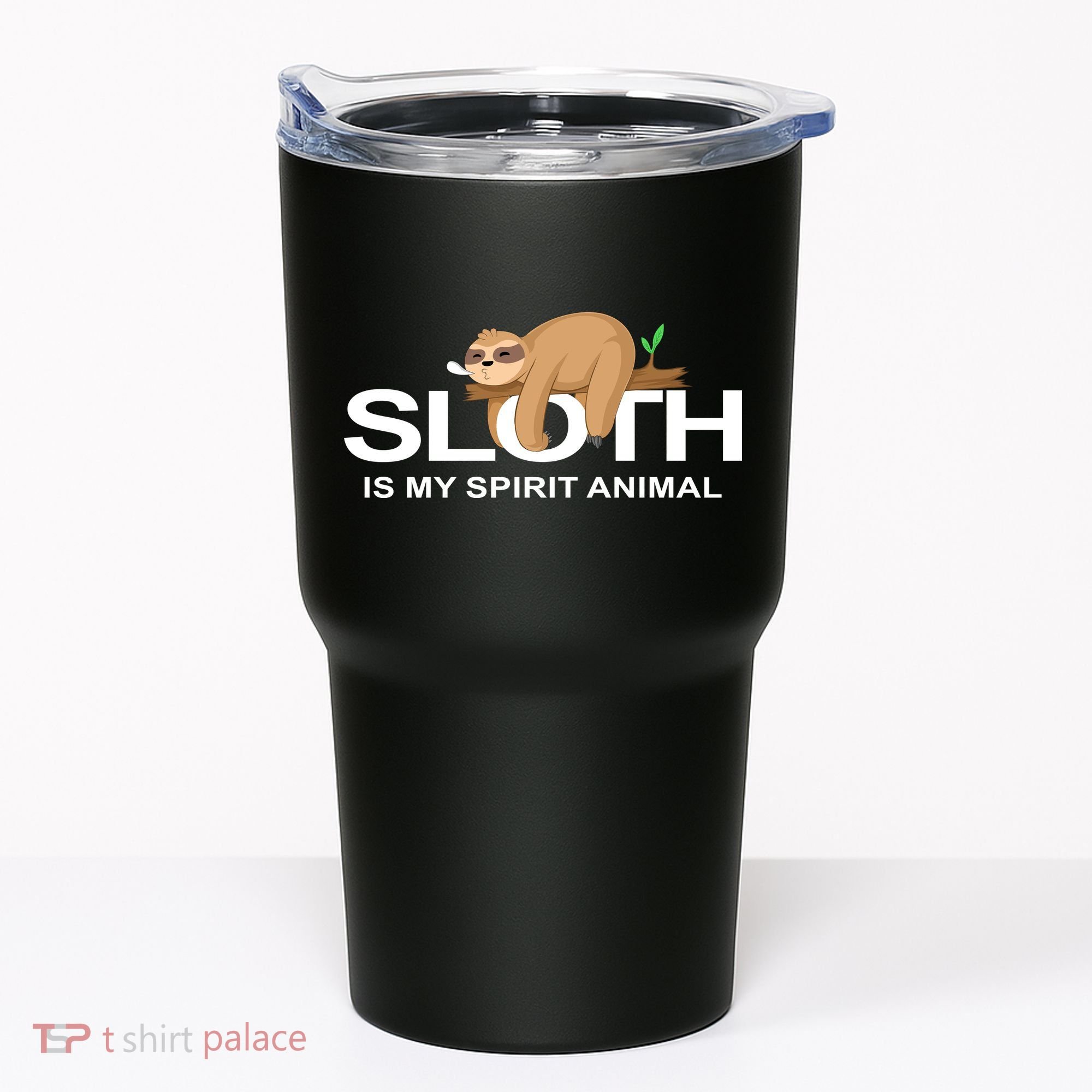 SLOTH IS MY SPIRIT ANIMAL Tumbler