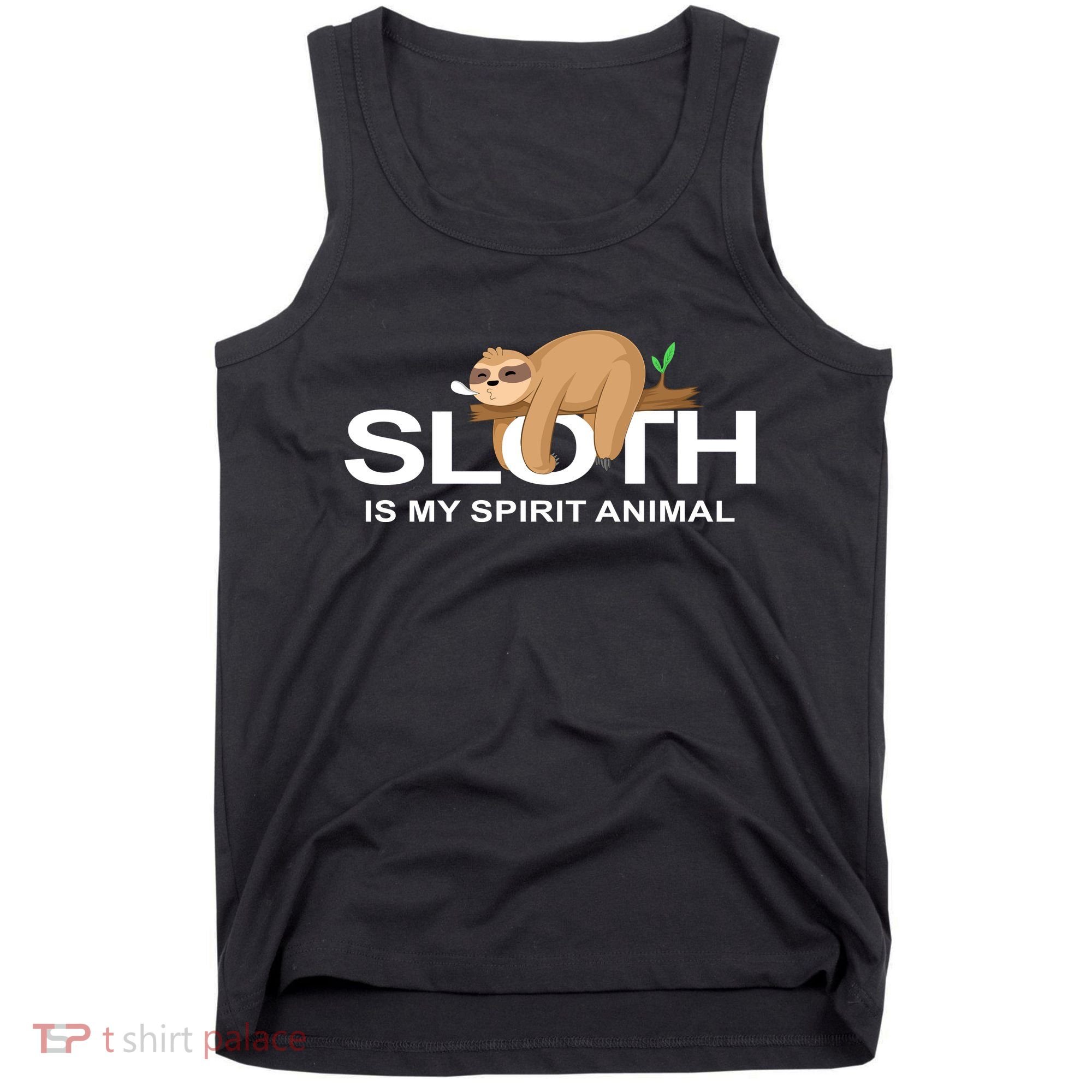 SLOTH IS MY SPIRIT ANIMAL Tank Top