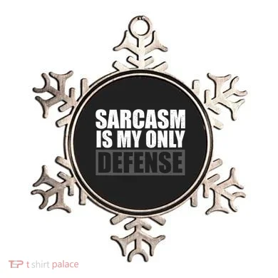 Sarcasm Is My Only Defense Ornament