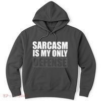 Sarcasm Is My Only Defense Hoodie thumb 0