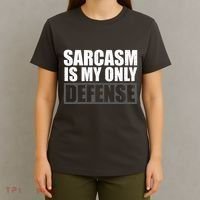 Sarcasm Is My Only Defense T-Shirt thumb 4