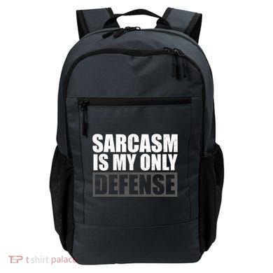 Sarcasm Is My Only Defense Backpack