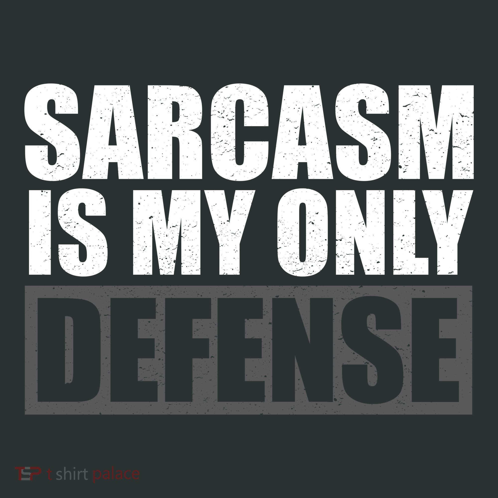 Sarcasm Is My Only Defense Backpack