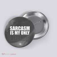 Sarcasm Is My Only Defense Button thumb 0