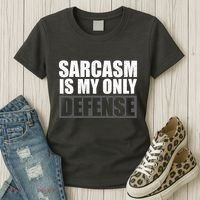 Sarcasm Is My Only Defense Women's T-Shirt thumb 3