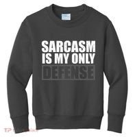 Sarcasm Is My Only Defense Kids Sweatshirt thumb 0