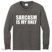 Sarcasm Is My Only Defense Kids Long Sleeve Shirt thumb 0