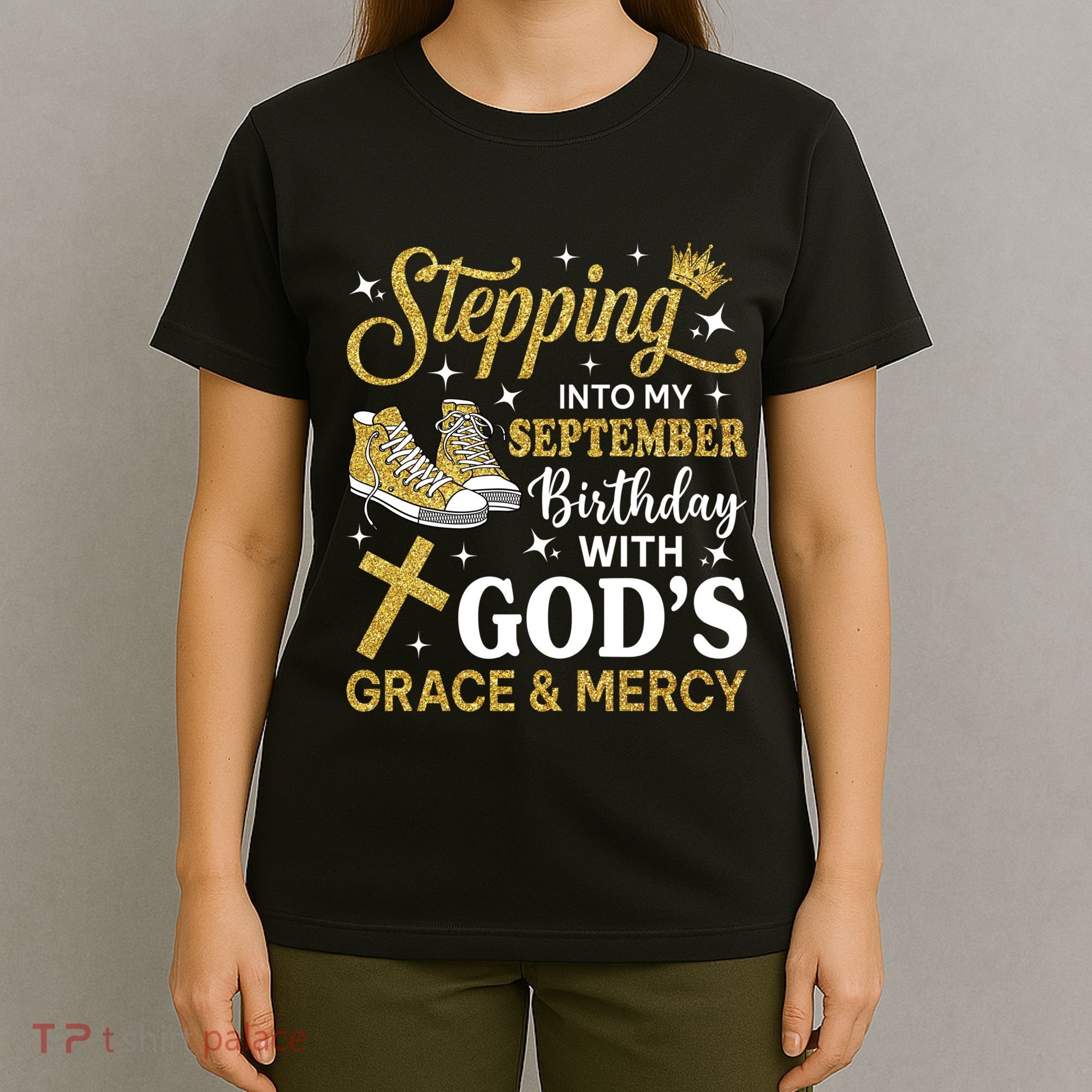 Stepping Into My September Birthday Sneakers T-Shirt