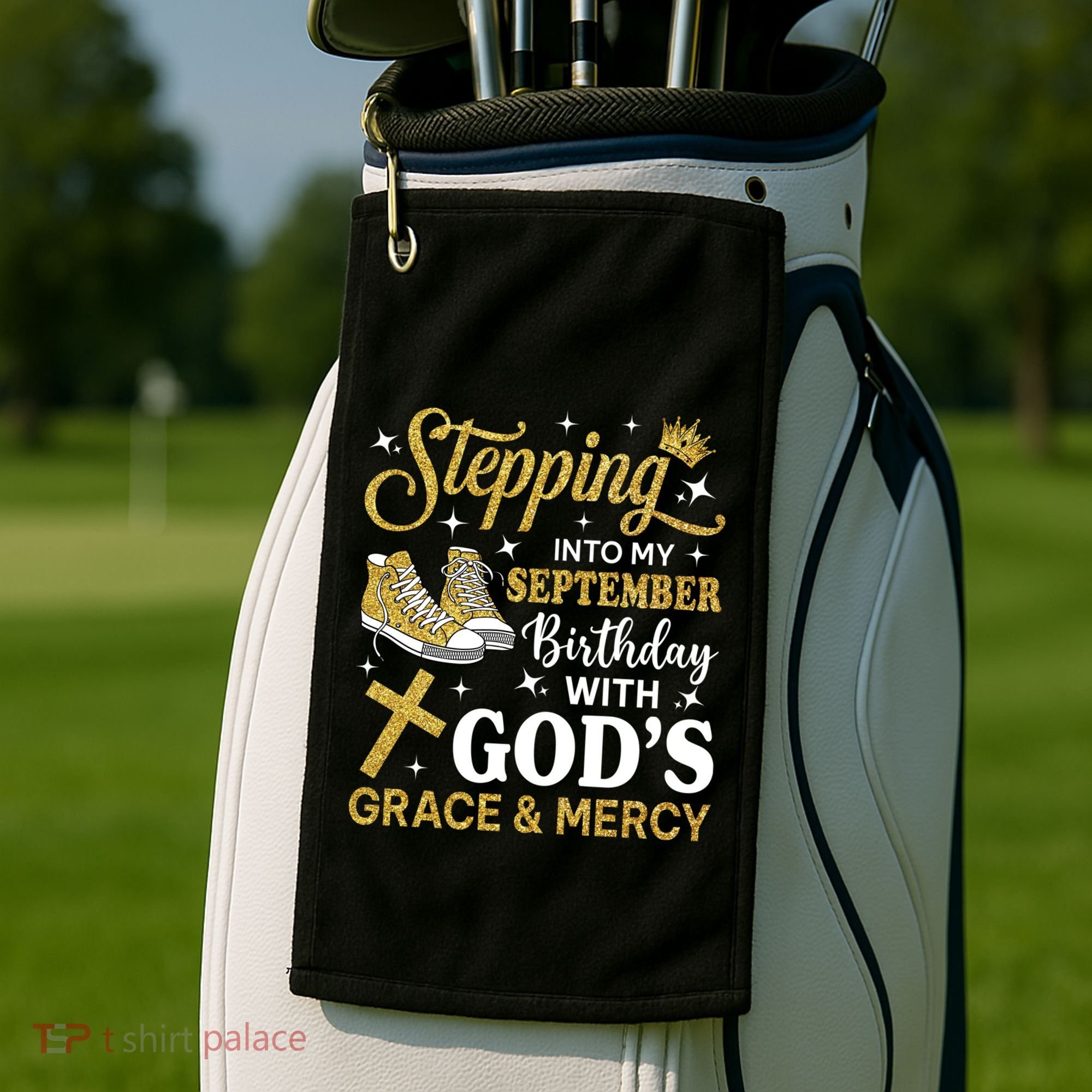 Stepping Into My September Birthday Sneakers Golf Towel