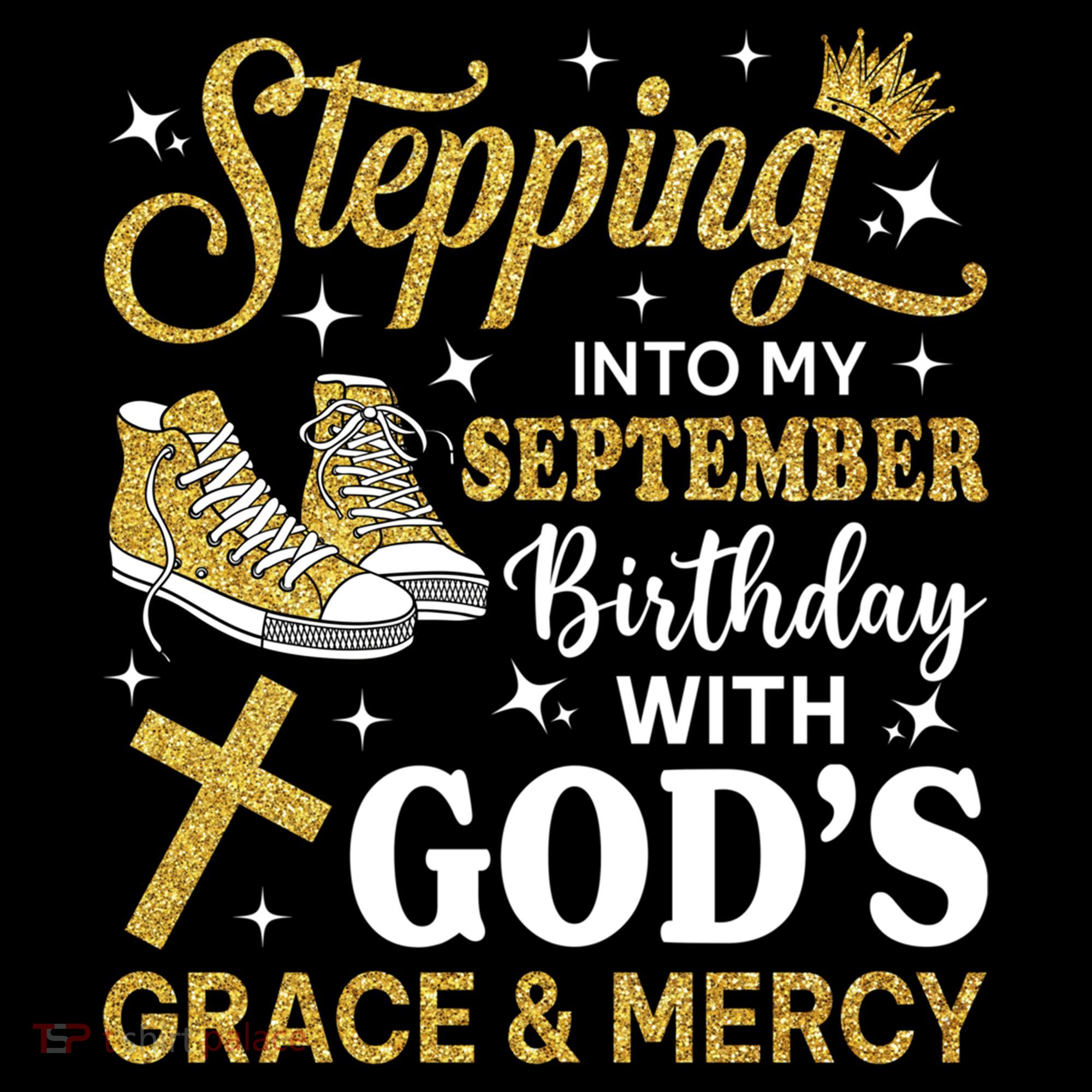 Stepping Into My September Birthday Sneakers Women's T-Shirt