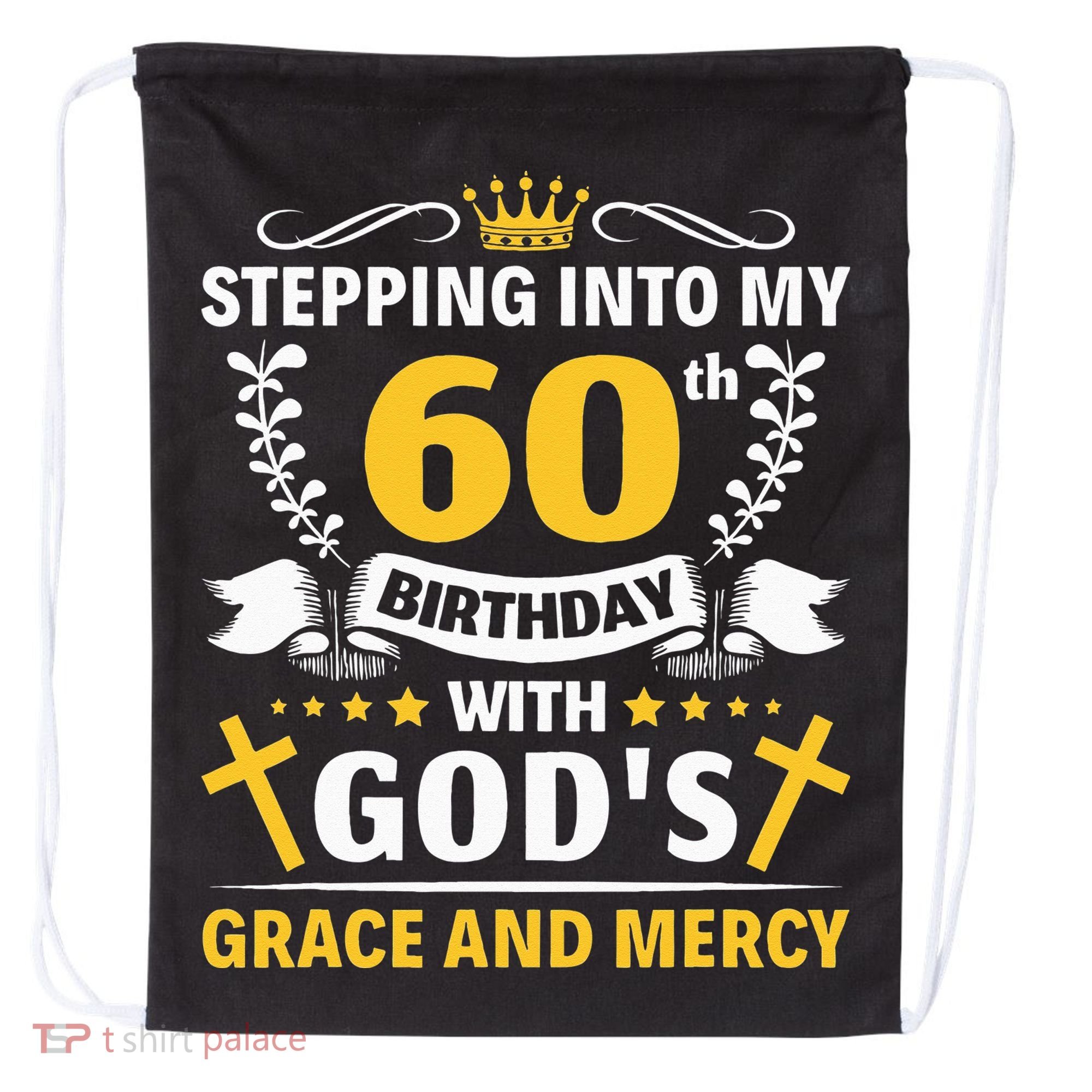 Stepping into my 60th birthday with gods grace and mercy Drawstring Bag