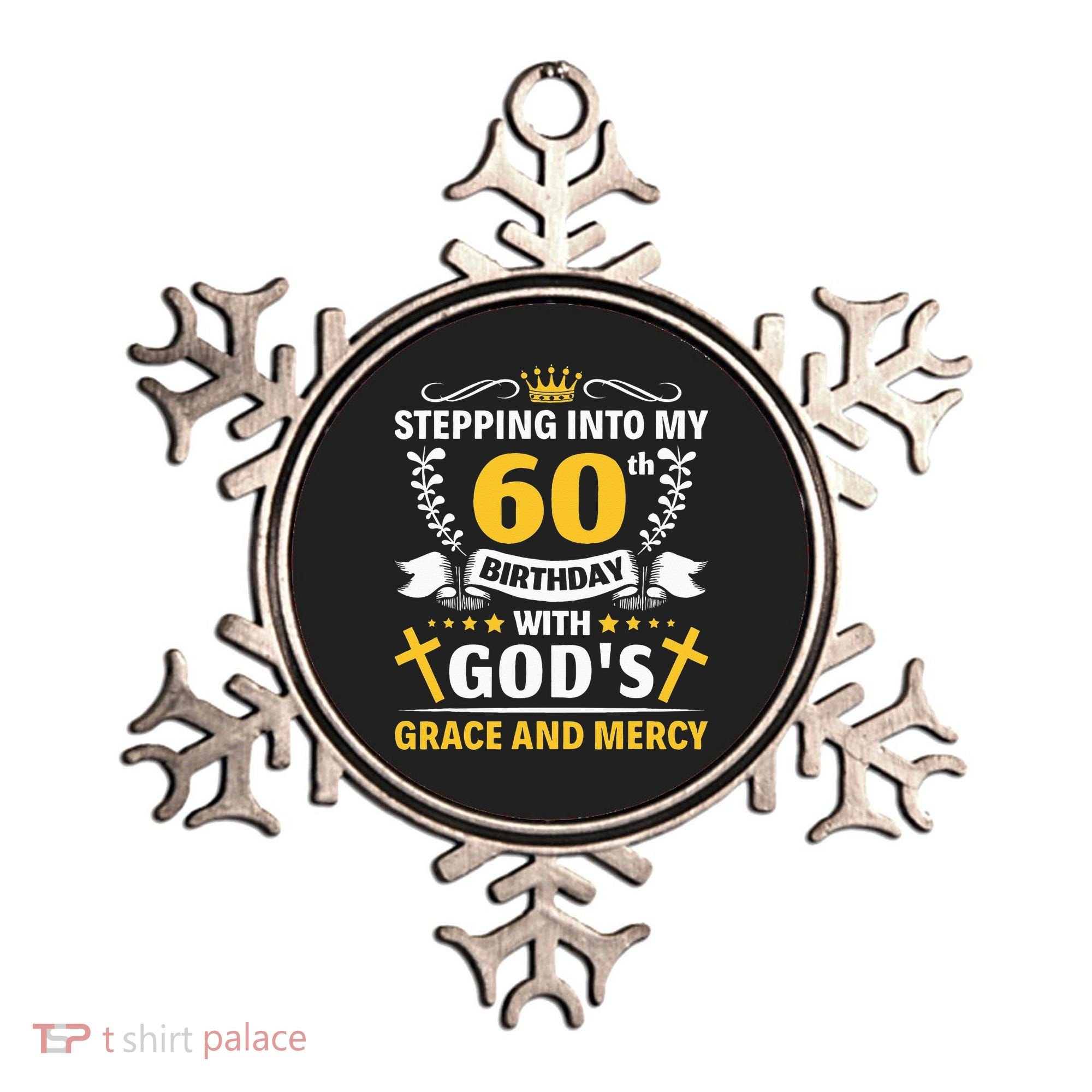 Stepping into my 60th birthday with gods grace and mercy Ornament