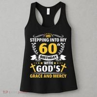 Stepping into my 60th birthday with gods grace and mercy Women's Tank Top thumb 3