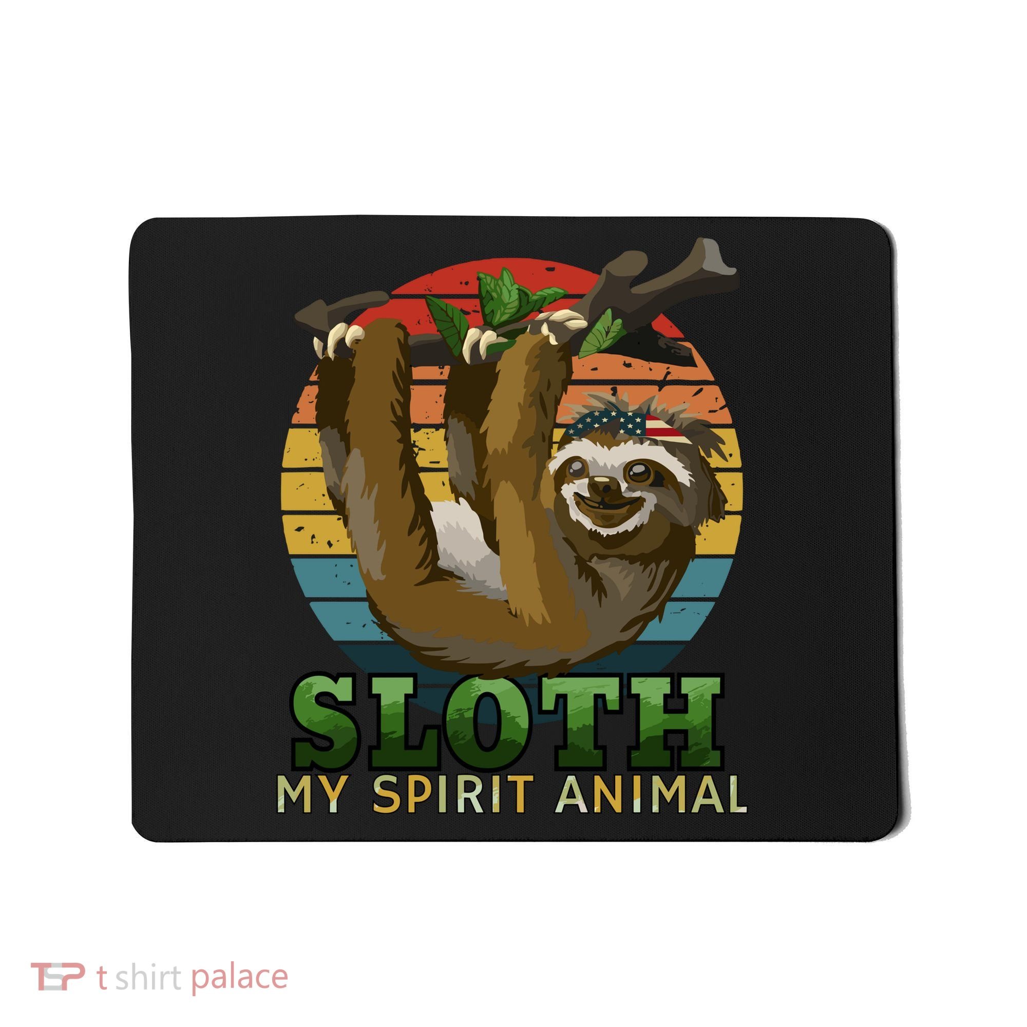 Sloth Is My Spirit Animal Funny Sloth Mousepad