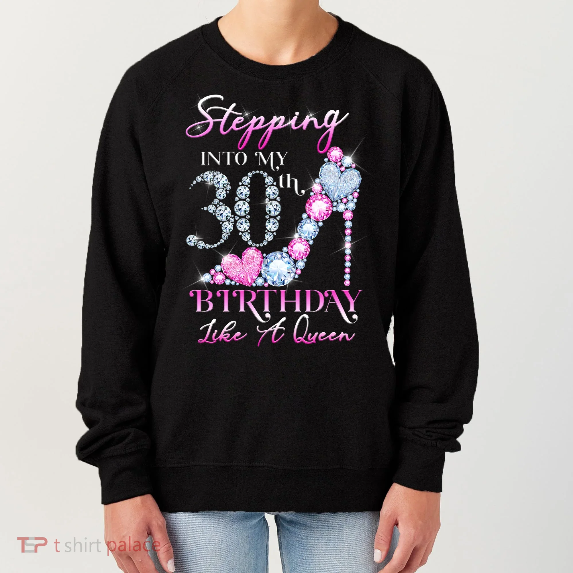 Stepping Into My 30th  Birthday Like A Queen Women's Sweatshirt