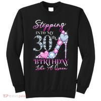 Stepping Into My 30th  Birthday Like A Queen Sweatshirt thumb 0