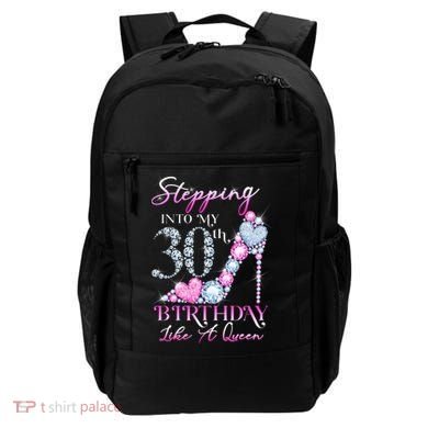Stepping Into My 30th  Birthday Like A Queen Backpack