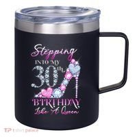 Stepping Into My 30th  Birthday Like A Queen 12oz Stainless Steel Coffee Mug thumb 0