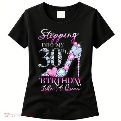 Stepping Into My 30th  Birthday Like A Queen Women's T-Shirt