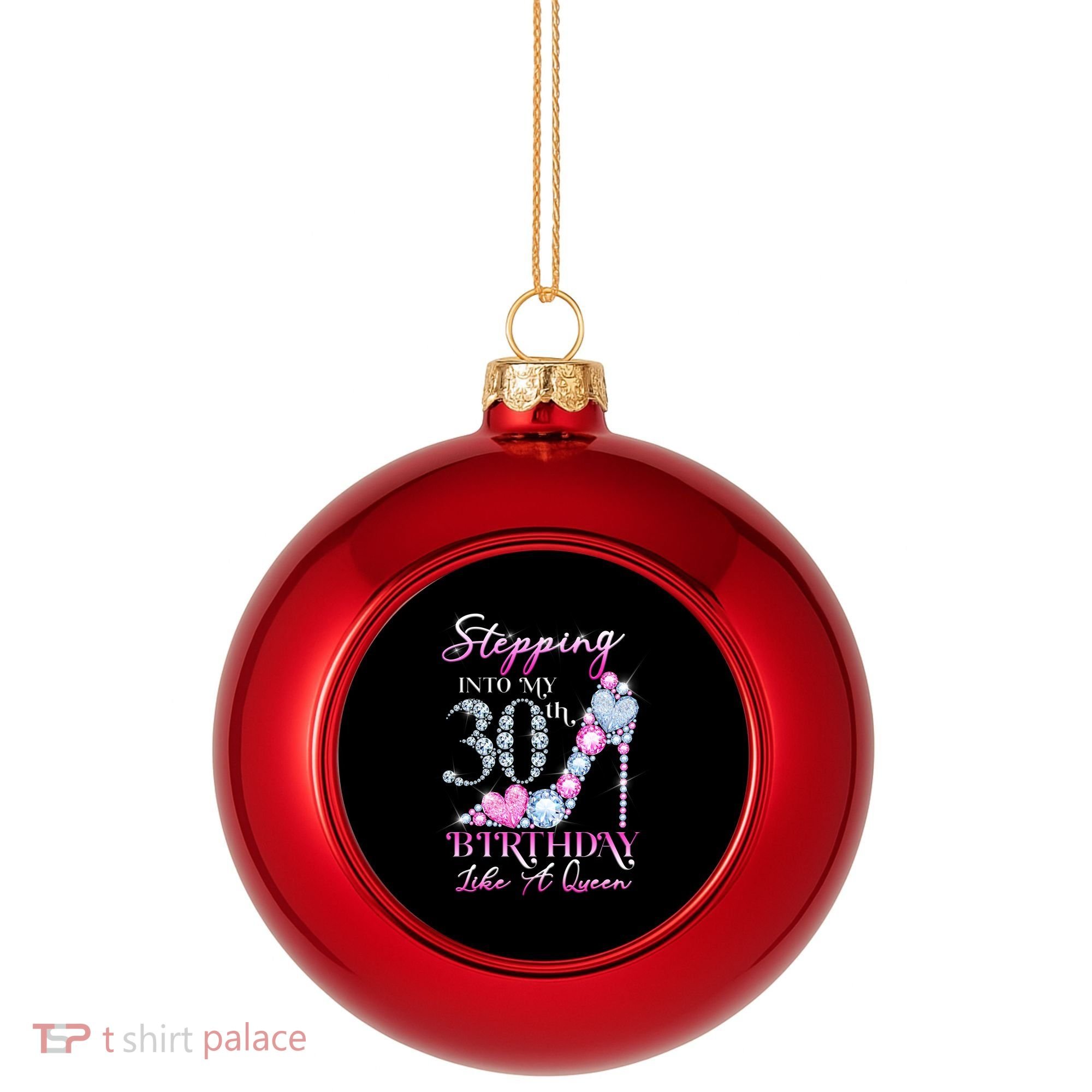 Stepping Into My 30th  Birthday Like A Queen Plastic Christmas Ball Ornament