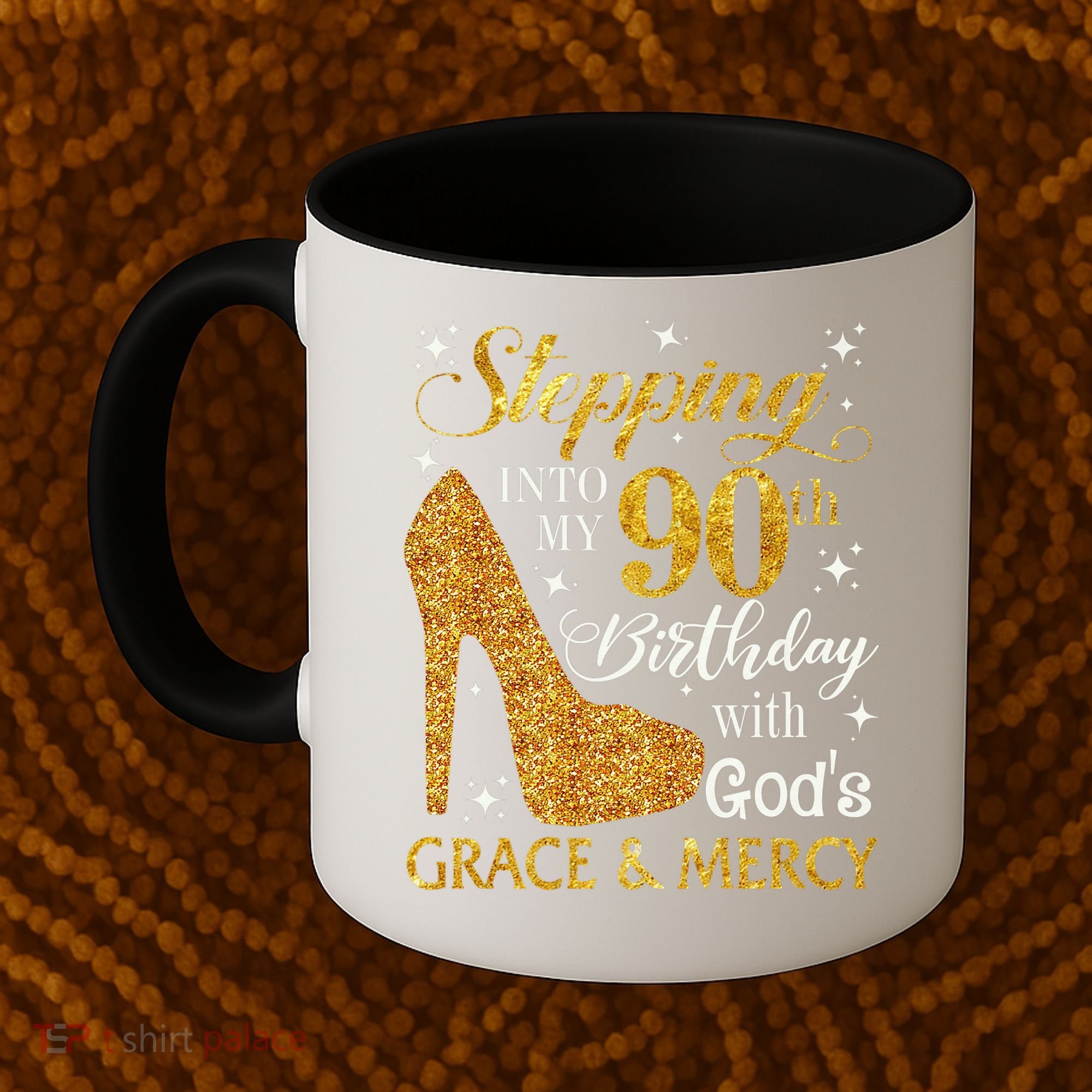 Stepping Into My 90th Birthday With God'S Grace & Mercy Coffee Mug