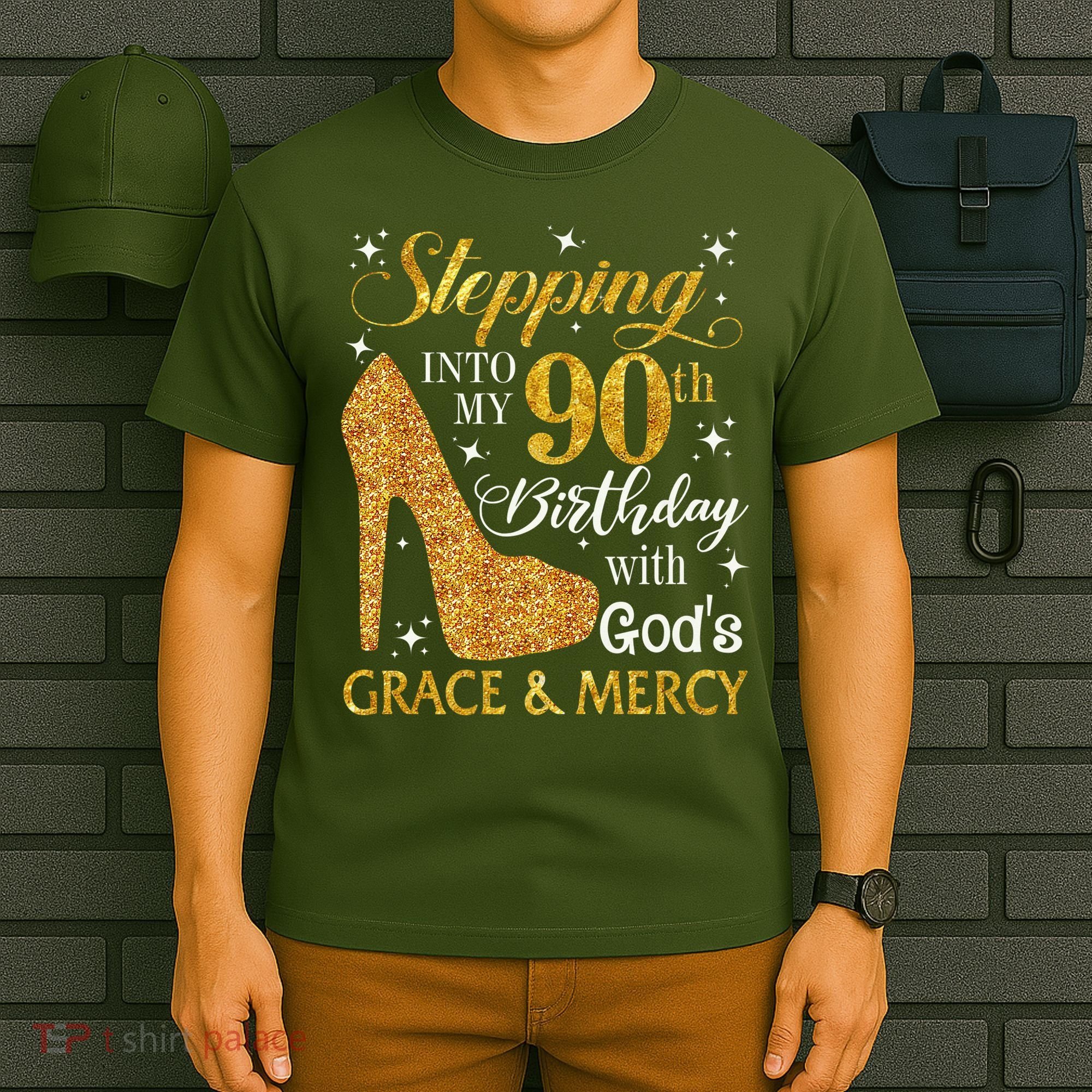 Stepping Into My 90th Birthday With God'S Grace & Mercy T-Shirt