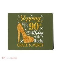 Stepping Into My 90th Birthday With God'S Grace & Mercy Mousepad thumb 0