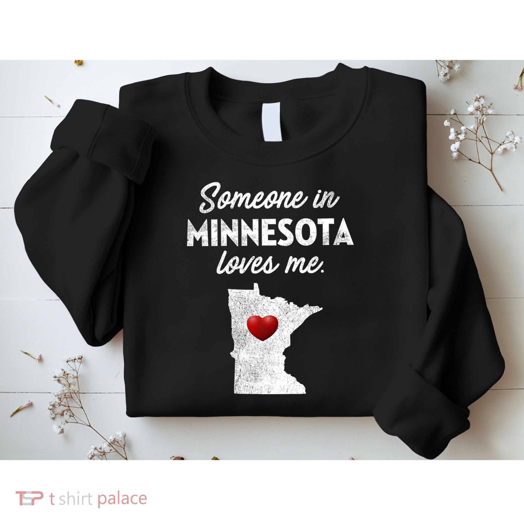 Someone In Minnesota Loves Me Minnesota Mn Sweatshirt