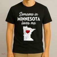 Someone In Minnesota Loves Me Minnesota Mn T-Shirt thumb 3