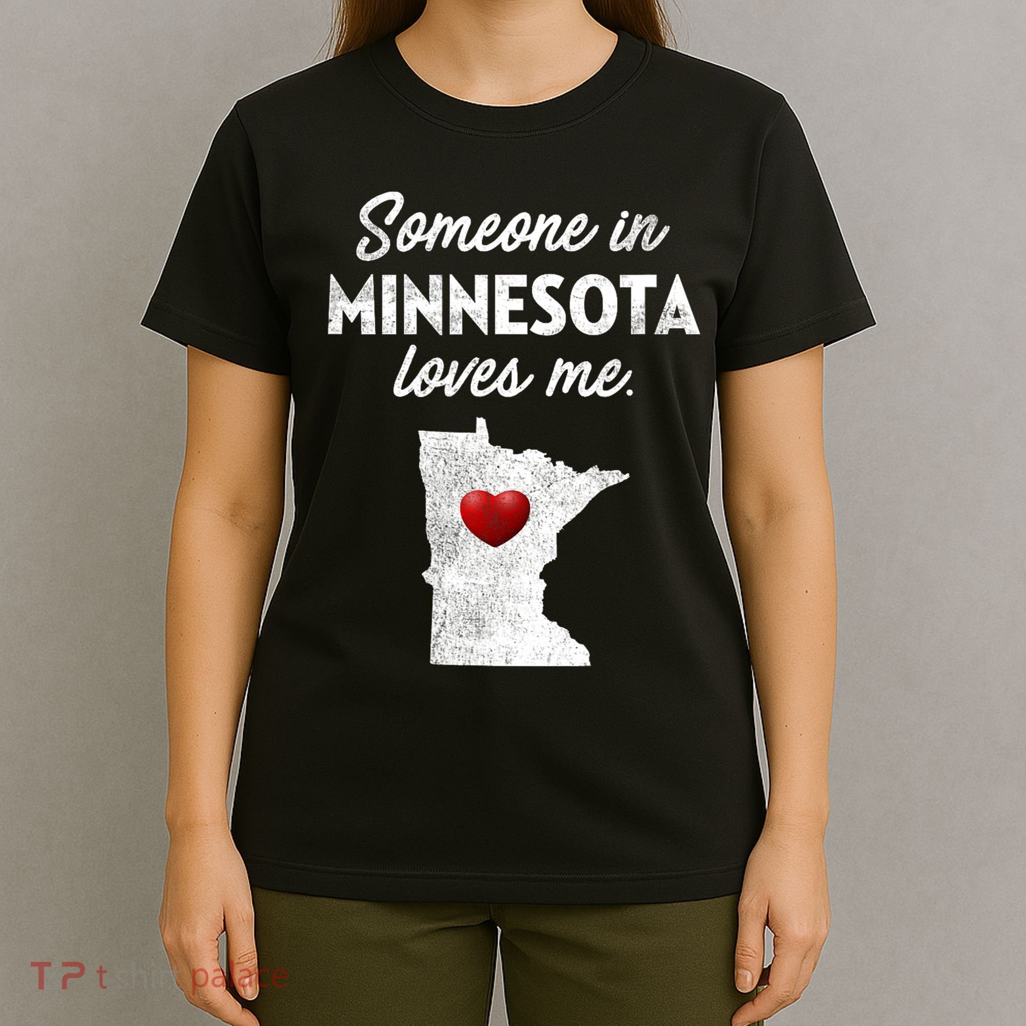 Someone In Minnesota Loves Me Minnesota Mn T-Shirt