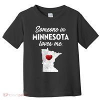 Someone In Minnesota Loves Me Minnesota Mn Toddler T-Shirt thumb 0