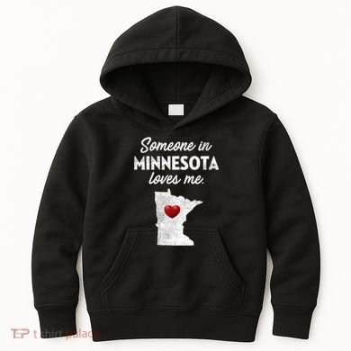 Someone In Minnesota Loves Me Minnesota Mn Kids Hoodie