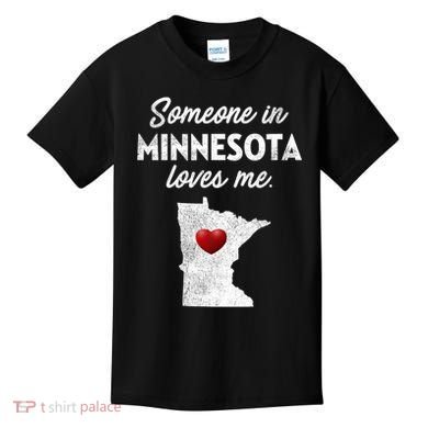 Someone In Minnesota Loves Me Minnesota Mn Kids T-Shirt