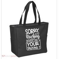 Sorry Is My Teaching Interrupting Your Talking Funny Tote Bag thumb 2