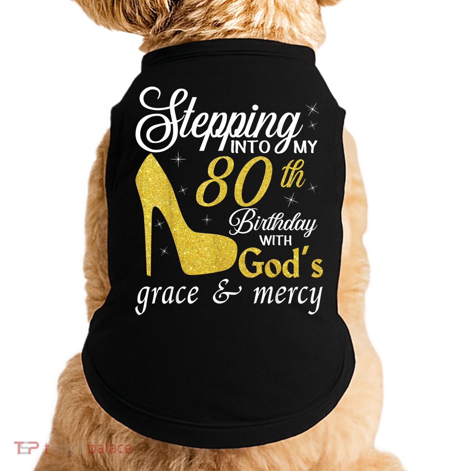Stepping Into My 80th Birthday With God's Grace And Mercy Doggie Tank