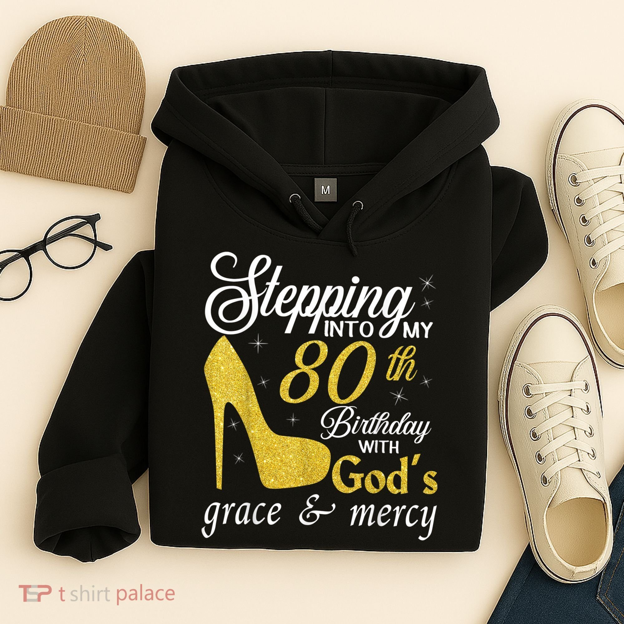 Stepping Into My 80th Birthday With God's Grace And Mercy Hoodie