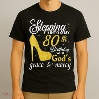 Stepping Into My 80th Birthday With God's Grace And Mercy T-Shirt thumb 3