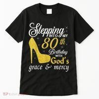 Stepping Into My 80th Birthday With God's Grace And Mercy Tall T-Shirt thumb 0