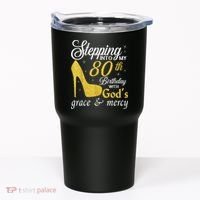 Stepping Into My 80th Birthday With God's Grace And Mercy Tumbler thumb 0