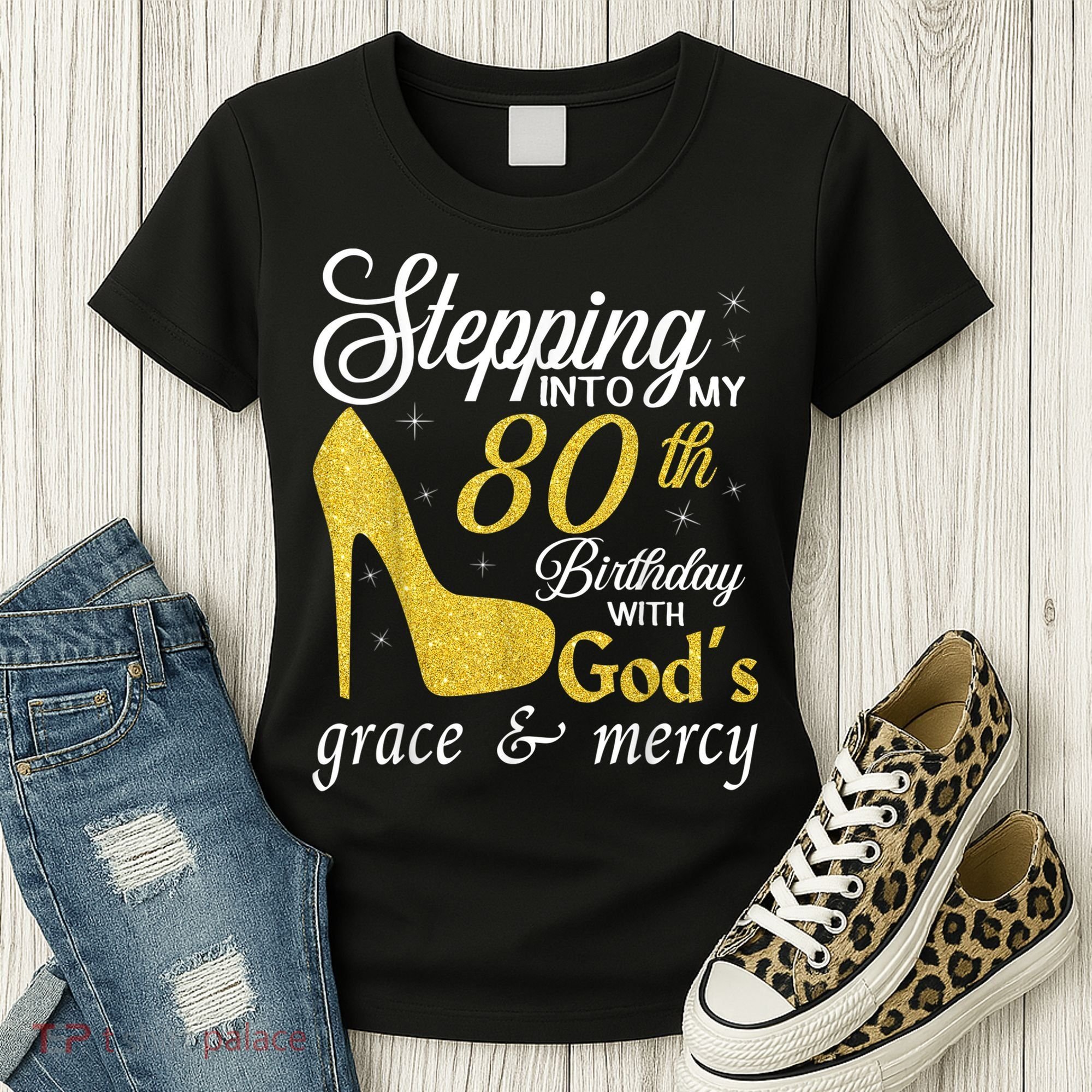 Stepping Into My 80th Birthday With God's Grace And Mercy Women's T-Shirt