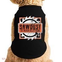 Sawdust Is Man Woodworking Or Carpenter Gift Doggie Tank thumb 0