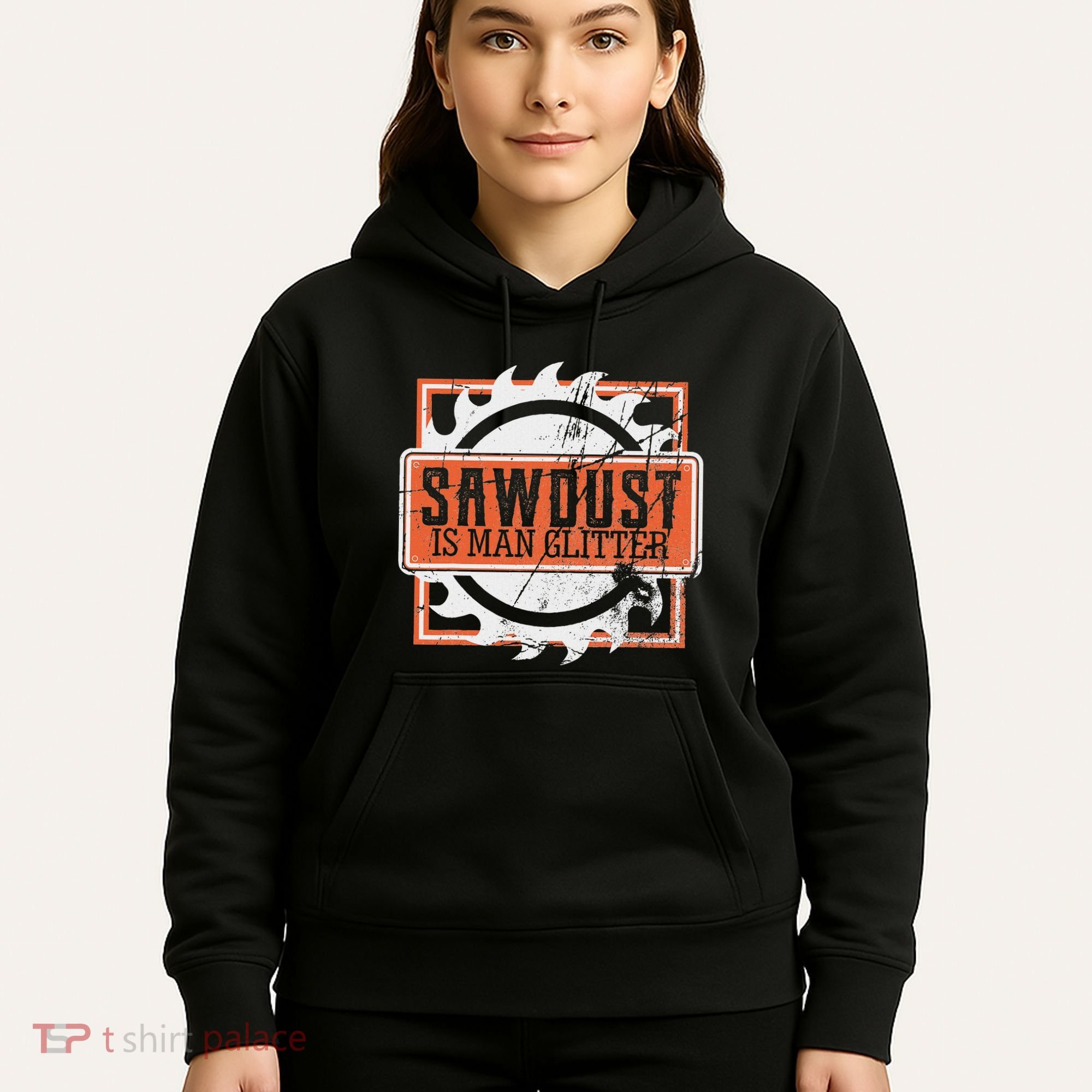Sawdust Is Man Woodworking Or Carpenter Gift Hoodie