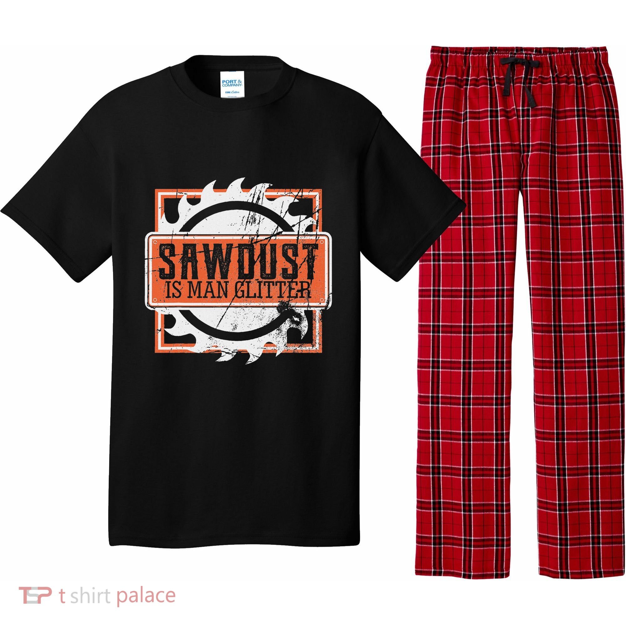 Sawdust Is Man Woodworking Or Carpenter Gift Pajama Set
