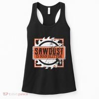 Sawdust Is Man Woodworking Or Carpenter Gift Women's Tank Top thumb 0