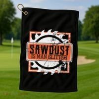 Sawdust Is Man Woodworking Or Carpenter Gift Golf Towel thumb 1