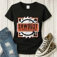 Sawdust Is Man Woodworking Or Carpenter Gift Women's T-Shirt thumb 3