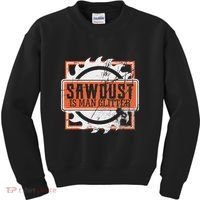 Sawdust Is Man Woodworking Or Carpenter Gift Kids Sweatshirt thumb 0