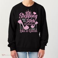 Stepping Into My 50Th Birthday Like A Queen Women's Sweatshirt thumb 0